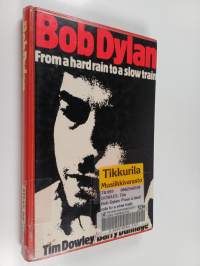Bob Dylan : from a hard rain to a slow train