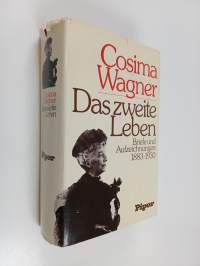 Das zweite Leben : Briefe und Aufzeichnungen 1883-1930