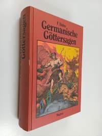 Germanische Göttersagen : Götter-, Nordmänner- und Heldengesänge