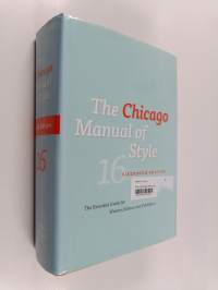 The Chicago manual of style - Essential guide for writers, editors, and publishers