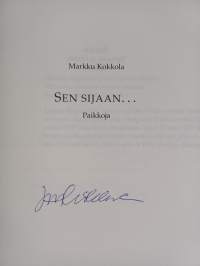 Sen sijaan... : Paikkoja (signeerattu)