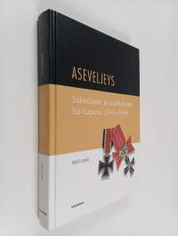 Aseveljeys : saksalaiset ja suomalaiset Itä-Lapissa 1941-1944 - Jatkosodan vuodet Itä-Lapissa