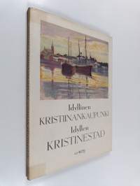 Idyllinen Kristiinankaupunki = Idyllen Kristinestad