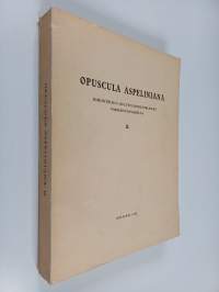 Opuscula Aspeliniana - kirjoitelmia kulttuurihistoriamme varhaistaipaleelta 2 : J. R. Aspelinin satavuotispäiväksi 1. VIII. 1942