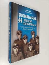 Suomalaisena SS-miehenä itärintamalla : Herkko Kosonen aseveljineen Wiking-divisioonassa