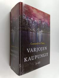 Varjojen kaupungit 1-3 ; Luukaupunki ; Tuhkakaupunki ; Lasikaupunki