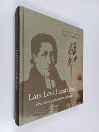 Lars Levi Laestadius - Yksi mies, seitsemän elämää