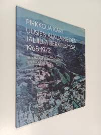 Pirkko ja Kari uusien alkuaineiden jäljillä Berkeleyssä 1968-1972 (signeerattu, tekijän omiste)
