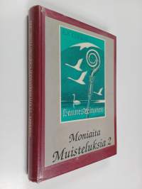 Moniaita muisteluksia 2