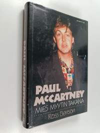 Paul McCartney : Mies myytin takana