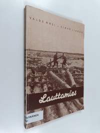 Lauttamies : vanhaa tietoa Tornionjoelta ja sen latvavesiltä