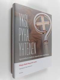 Yksi, pyhä, yhteinen - apostolinen todistus muuttuvassa maailmassa : piispa Matti Repo 60 vuotta