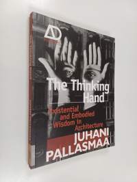The thinking hand : Existential and embodied wisdom in architecture