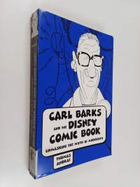 Carl Barks and the Disney Comic Book - Unmasking the Myth of Modernity