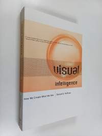 Visual Intelligence - How We Create what We See