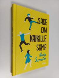 Sade on kaikille sama : novelleja