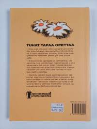 Tuhat tapaa opettaa : menetelmäopas opettajille, kouluttajille ja ryhmän ohjaajille
