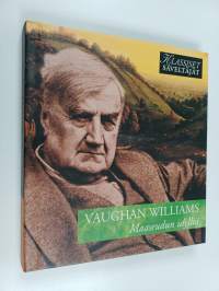 Vaughan Williams : Maaseudun idylliä (CD- kirja)