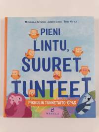 Pieni lintu, suuret tunteet – Pikkulin tunnetaito-opas