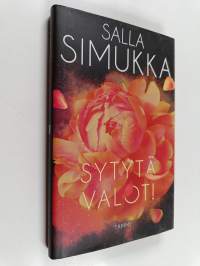 Sytytä valot! : pieniä kauniita tarinoita ; Sammuta valot! ; Sytytä valot