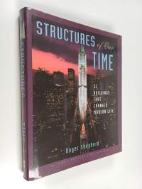 Structures of Our Time : 31 Buildings that Changed Modern Life