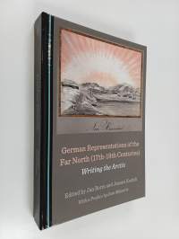 German Representations of the Far North (17th-19th Centuries) - Writing the Arctic