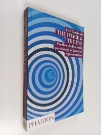 The image and the eye : further studies in the psychology of pictorial representation