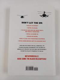 Here Come the Black Helicopters! - UN Global Governance and the Loss of Freedom
