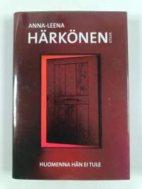 Huomenna hän ei tule