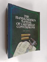 The Handloader&#039;s Manual of Cartridge Conversion