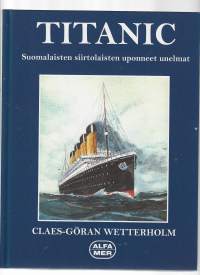 Titanic Suomalaisten siirtolaisten uponneet unelmat