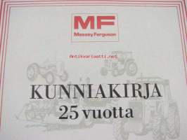 Massey-Ferguson Kunniakirja 25 vuotta... yhtäjaksoisesti käyttänyt Massey-Ferguson -koneita... Loimaa 1983