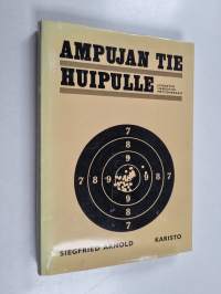 Ampujan tie huipulle : johdatus harjoitusmetodiikkaan