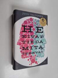 He eivät tiedä mitä tekevät