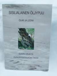 Sisilialainen öljypuu - Olavi ja Leena - Olavin kirjeitä puolen vuosisadan takaa