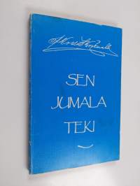 Sen Jumala teki : roomalaiskirjeen selitys