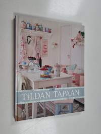 Tildan tapaan : romanttinen ilme kotiisi
