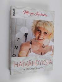 Häivähdyksiä : erityinen elämäni