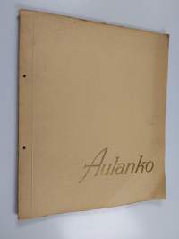 Aulanko : 30 kuvaa Aulangolta = Vyer från Aulanko = Vyer från Aulanko = Ansichten von Aulanko