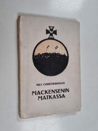 Mackensenin matkassa : Sotakirjeenvaihtajan matkassa