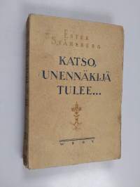 Katso, unennäkijä tulee