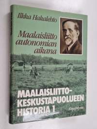 Maalaisliitto-Keskustapuolueen historia 1 : Maalaisliitto autonomian aikana 1906-1917