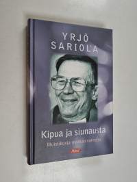 Kipua ja siunausta (signeerattu)