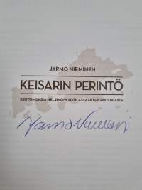 Keisarin perintö - Kertomuksia Helsingin sotilassaarten historiasta (signeerattu)