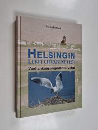 Helsingin lintuparatiisi : Vanhankaupunginlahti-Viikki