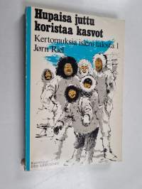 Hupaisa juttu koristaa kasvot : Kertomuksia isieni talosta 1
