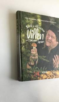 Sieniä ja villiruokaa Villen tapaan