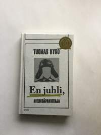 En juhli, Mielensäpahoittaja