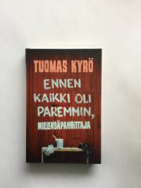 Ennen kaikki oli paremmin, Mielensäpahoittaja