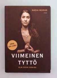 Viimeinen tyttö - Olin Isisin vankina.   ( Todenperäiset, muistelmat, naisvangit, naisteema, poliittinen väkivalta )